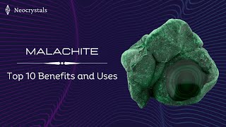 MALACHITE  Top 10 Benefits and Uses [upl. by Launcelot44]