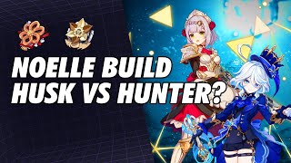 Noelle Build Hunter vs Build Husk [upl. by Rebel473]