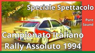 Speciale Spettacolo Campionato Italiano Rally Assoluto 1994 [upl. by Yelram677]