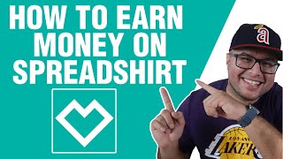 How To Earn Money On Spreadshirt  Print On Demand Spreadshirt 2021 Review [upl. by Eiliab]