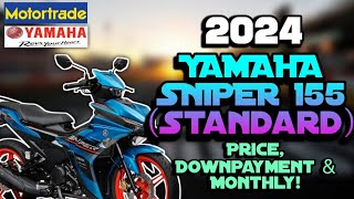 2024 Yamaha Sniper 155 Standard Updated Price Downpayment amp Monthly  Philippines [upl. by Pessa846]