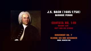 JS Bach Cantata 140 Wachet Auf ruft uns die Stimme No 7 Gloria Sei Dir Gesungen [upl. by Halika976]