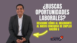 ¿Buscas oportunidades laborales Descubre cómo al Inscribirte al Concurso de empleo Nación 6 [upl. by Fronia]