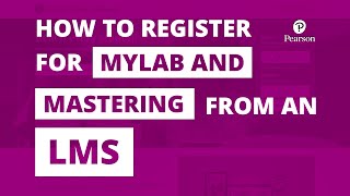 How to register for MyLab and Mastering from an LMS [upl. by Gnak289]