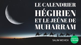 Le calendrier Hégirien et le jeûne de Muharram  Salim MCHICH [upl. by Philipson]