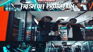 Hollyboi Sav  Fresh Off Probation feat 1031 YHA Dir By EOC FILMS [upl. by Eerihs]