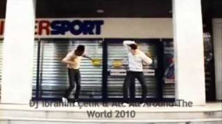 Dj ibrahim Çelik amp Atc All Round The World 2010 Remix HQ [upl. by Desmond96]