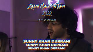 Artist Reveal 1  Sunny Khan Durrani  Zalmi Main Anthem  PSL 7 [upl. by Anastasie387]