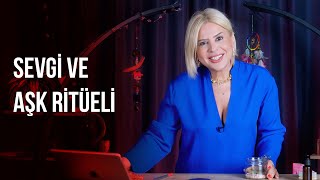 SEVGİ VE AŞK RİTÜELİ  Burçak Hırka [upl. by Levana]