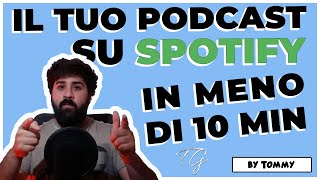 Spotify for Podcasters il tuo podcast su Spotify in meno di 10 minuti [upl. by Saerdna381]