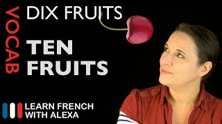 Fruits in French basic French vocabulary from Learn French With Alexa [upl. by Yordan]