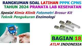 Rangkuman Soal Kimia Klinik SKB CPNS PPPK Pranata Lab Kes D3 D4 TLM Kisi BKN 2024 Bag18 [upl. by Alanson]