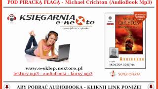 POD PIRACKĄ FLAGĄ  Michael Crichton AudioBook Mp3  czyta Krzysztof Gosztyła [upl. by Nettie]