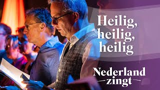 Heilig heilig heilig  Nederland Zingt [upl. by Naelopan]