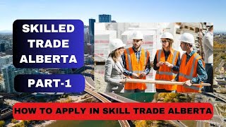 How To Apply In Skilled Trade ALBERTA  Immigration to Canada  Updates 2024  2025 [upl. by Hpesoy321]