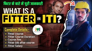 What is ITI Fitter   Work  Course  Job  Salary after ITI  Mechanical Fitter and Technician [upl. by Enoved21]