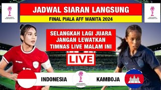 Jadwal Final Piala AFF Wanita 2024  Indonesia vs Kamboja  Jadwal Timnas Indonesia [upl. by Krucik478]