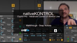 nativeKONTROL ClyphX Pro Snap Actions Part 1 [upl. by Bussey833]