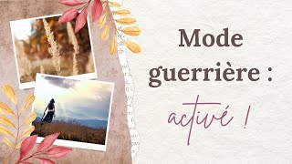 Mode guerrière  activé  🌿 Blabla Inspiré 23 [upl. by Roberts775]