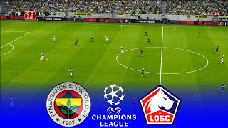 LIVE  Fenerbahce vs Lille  UEFA Champions League 20242025 Third Qualifying Round  Simulation [upl. by Yebba]