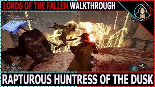 Rapturous Huntress of the Dusk BOSS FIGHT  Lords of the Fallen [upl. by Aruasor408]