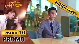 Once We Get Married【HINDI SUB 】PROMO EP 10  Romantic Chinese Drama in Hindi [upl. by Uht]