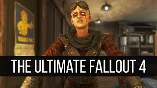 How to Create the Ultimate Fallout 4 Mod Experience [upl. by Fogel]