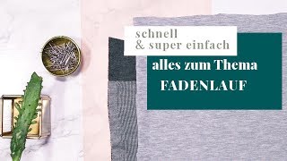 Was ist der Fadenlauf I Fadenlauf erkennen I Schnitte richtig auflegen [upl. by Airliah775]