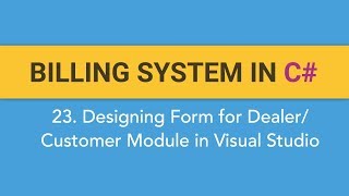 23 How to create BILLING SYSTEM in C Designing Form for DealerCustomer Module in Visual Studio [upl. by Paloma]