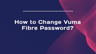 How to Change Vuma Fibre Password [upl. by Amre]