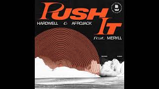 Hardwell amp AFROJACK feat MERYLL  Push It Extended Mix [upl. by Robbie]