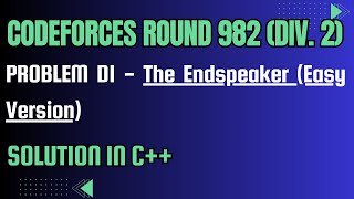 Codeforces Round 982 Problem D1 The Endspeaker Easy Version Full Solution In C [upl. by Seif192]