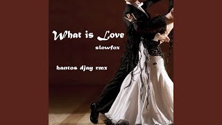 What Is Love Slowfox [upl. by Winnah]