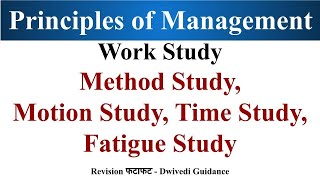 Work Study Motion study Method Study Time Study Fatigue Study scientific management business [upl. by Adnertal]