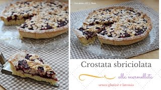 Crostata sbriciolata alla marmellata  senza glutine e lattosio [upl. by Meridel50]