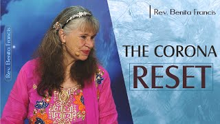 THE CORONA RESET  Rev Benita Francis [upl. by Harper]