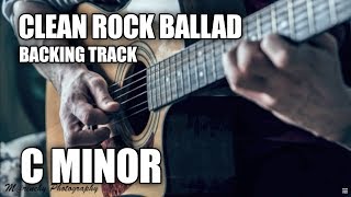 Clean Rock Ballad Guitar Backing Track In C Minor [upl. by Ballinger254]