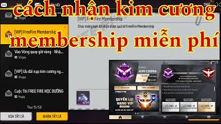 Free fire Cách Nhận kim Kương Miễn Phí Từ VIP MEMBERSHIP Free Fire [upl. by Portie423]