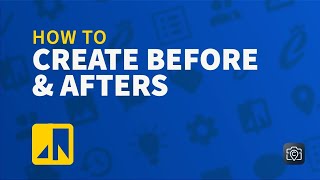 How to Create Before amp Afters [upl. by Ecnar]