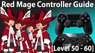 FFXIV Red Mage Controller amp Macro Guide Level 50  60 [upl. by Eelrac]