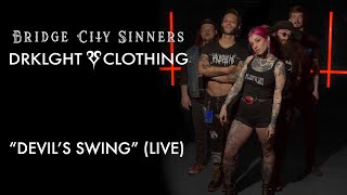 Bridge City Sinners  Devils Swing Live DRKLGHT Clothing [upl. by Oswal]