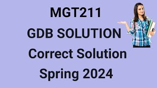 MGT211 GDB Solution Spring 2024  mgt211 gdb 1 solution 2024  mgt211 gdb solution 2024 [upl. by Elo]