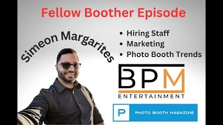 Photo Booth Marketing Hiring Staff and Trends with Simeon Margarites [upl. by Egbert]