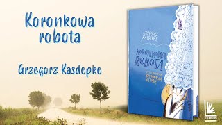 Koronkowa robota  Grzegorz Kasdepke [upl. by Uah]