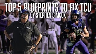 Top 5 Blueprints to Fix TCU  Sonny Dykes  Josh Hoover  TCU Horned Frogs  TCU Defense [upl. by Gentry]