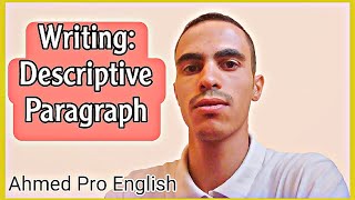 Unit 1Writing Descriptive Paragraph فقرة وصفية  English 2 Bac [upl. by Ydnahs224]