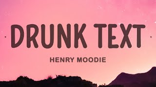 Henry Moodie  drunk text [upl. by Bittencourt]