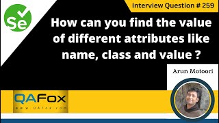 How to find value of different attributes like name class value Selenium Interview Question 259 [upl. by Iy]