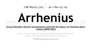 Pronunciation of Arrhenius  Definition of Arrhenius [upl. by Enilamme]