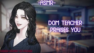 ASMR ROLEPLAY ♡dom teacher praises you♡ binauralF4A [upl. by Pasho668]